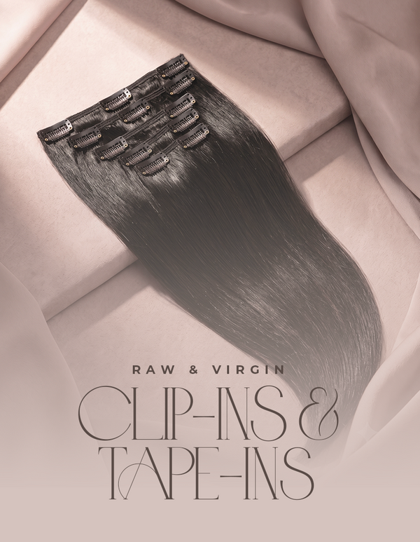 Raw & Virgin Clip-ins + Tape-ins